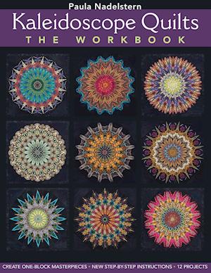 Kaleidoscope Quilts-The Workbook - Print-On-Demand Edition