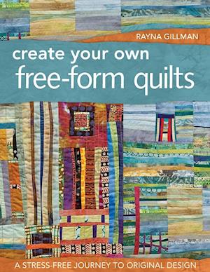 Create Your Own Free-Form Quilts-Print-On-Demand-Edition