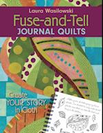 Fuse And Tell Journal Quilts