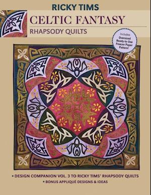 Celtic Fantasy-Rhapsody Quilts