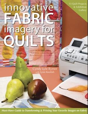 Innovative Fabric Imagery For Quilts