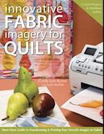 Innovative Fabric Imagery For Quilts