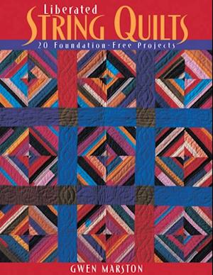 Liberated String Quilts