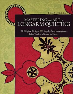 Mastering the Art of Longarm Quilting