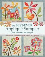 The Best-Ever Applique Sampler from Piece O'Cake Designs [With Pattern(s)]