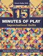 15 Minutes of Play -- Improvisational Quilts