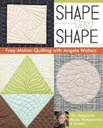 Shape by Shape Free-Motion Quilting with Angela Walters