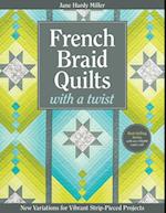 French Braid Quilts with a Twist