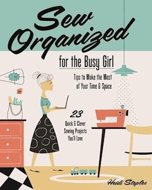 Sew Organized for the Busy Girl