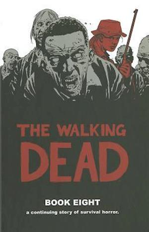 The Walking Dead Book 8