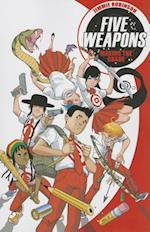 Five Weapons Volume 1