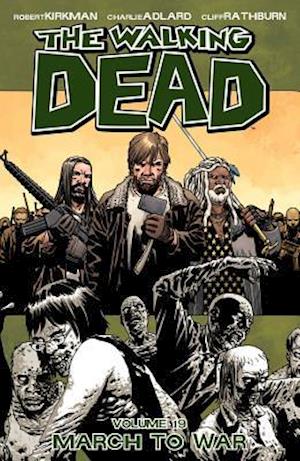The Walking Dead Volume 19: March to War