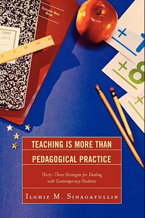 Teaching Is More Than Pedagogical Practice