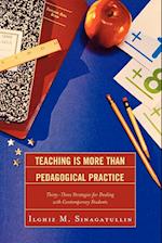 Teaching Is More Than Pedagogical Practice