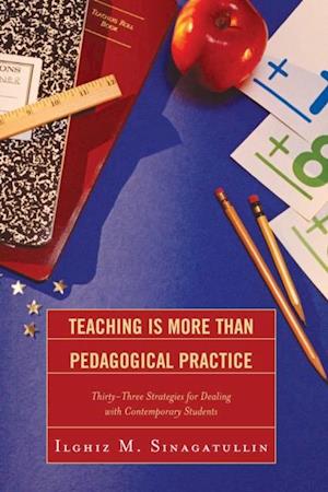 Teaching Is More Than Pedagogical Practice