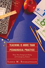 Teaching Is More Than Pedagogical Practice