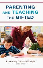 Parenting and Teaching the Gifted, 2nd Edition