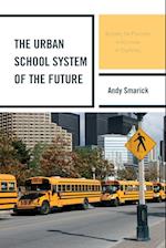 The Urban School System of the Future