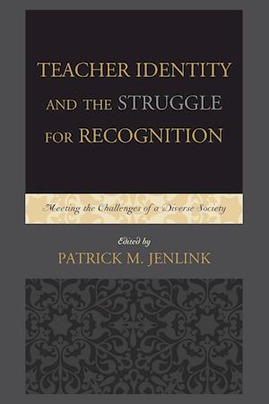 Teacher Identity and the Struggle for Recognition