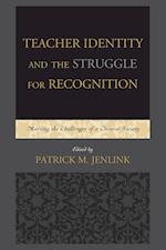 Teacher Identity and the Struggle for Recognition