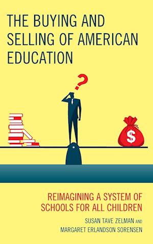 The Buying and Selling of American Education