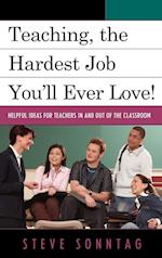 Teaching, the Hardest Job You'll Ever Love