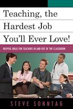 Teaching, the Hardest Job You'll Ever Love