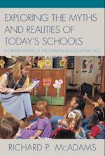 Exploring the Myths and the Realities of Today's Schools