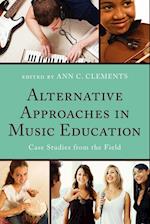 Alternative Approaches in Music Education