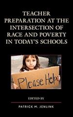 Teacher Preparation at the Intersection of Race and Poverty in Today's Schools