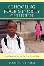 Schooling Poor Minority Children