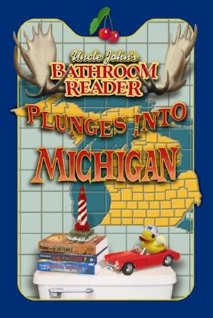 Uncle John's Bathroom Reader Plunges into Michigan