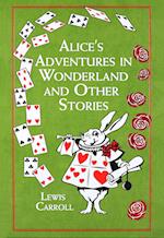 Alice's Adventures in Wonderland and Other Stories