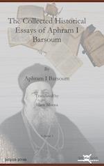 The Collected Historical Essays of Aphram I Barsoum (Vol 1)