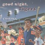 Good Night, Tigers
