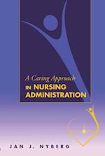 Caring Approach in Nursing Administration