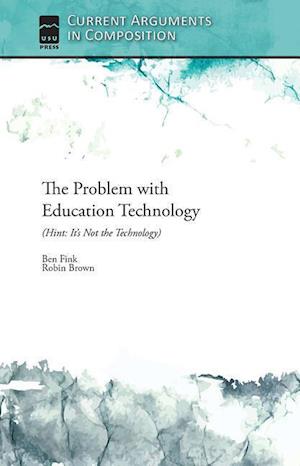The Problem with Education Technology (Hint