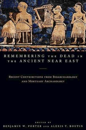 Remembering the Dead in the Ancient Near East