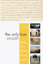 "The Only True People"