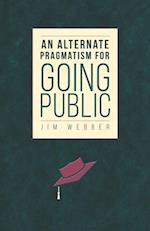 Alternate Pragmatism for Going Public
