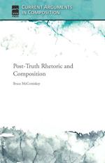 Post-Truth Rhetoric and Composition