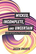 Wicked, Incomplete, and Uncertain