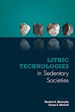 Lithic Technologies in Sedentary Societies