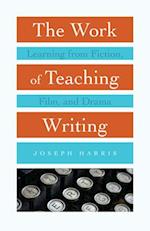 The Work of Teaching Writing