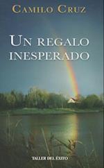 Un Regalo Inesperado = An Unexpected Gift