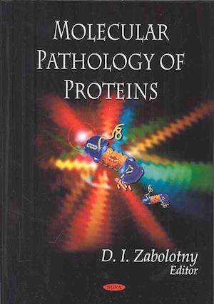 Molecular Pathology of Proteins