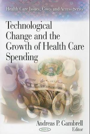 Technological Change & the Growth of Health Care Spending