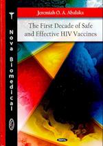 First Decade Of Safe & Effective Hiv Vaccines