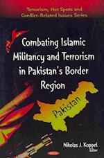 Combating Islamic Militancy & Terrorism in Pakistan's Border Region