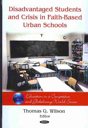 Disadvantaged Students & Crisis on Faith-Based Urban Schools